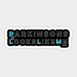 Parkinsons Looks Like Me Sticker